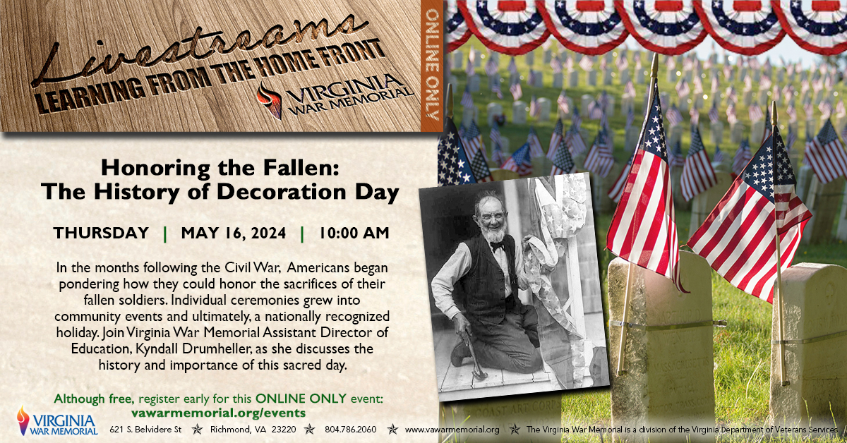 Join us for a free, online program exploring the history of Decoration Day — now known as Memorial Day. Led by the Virginia War Memorial's Kyndall Drumheller, 10-11 a.m., May 16. Register free: vawarmemorial.org/events/online-…