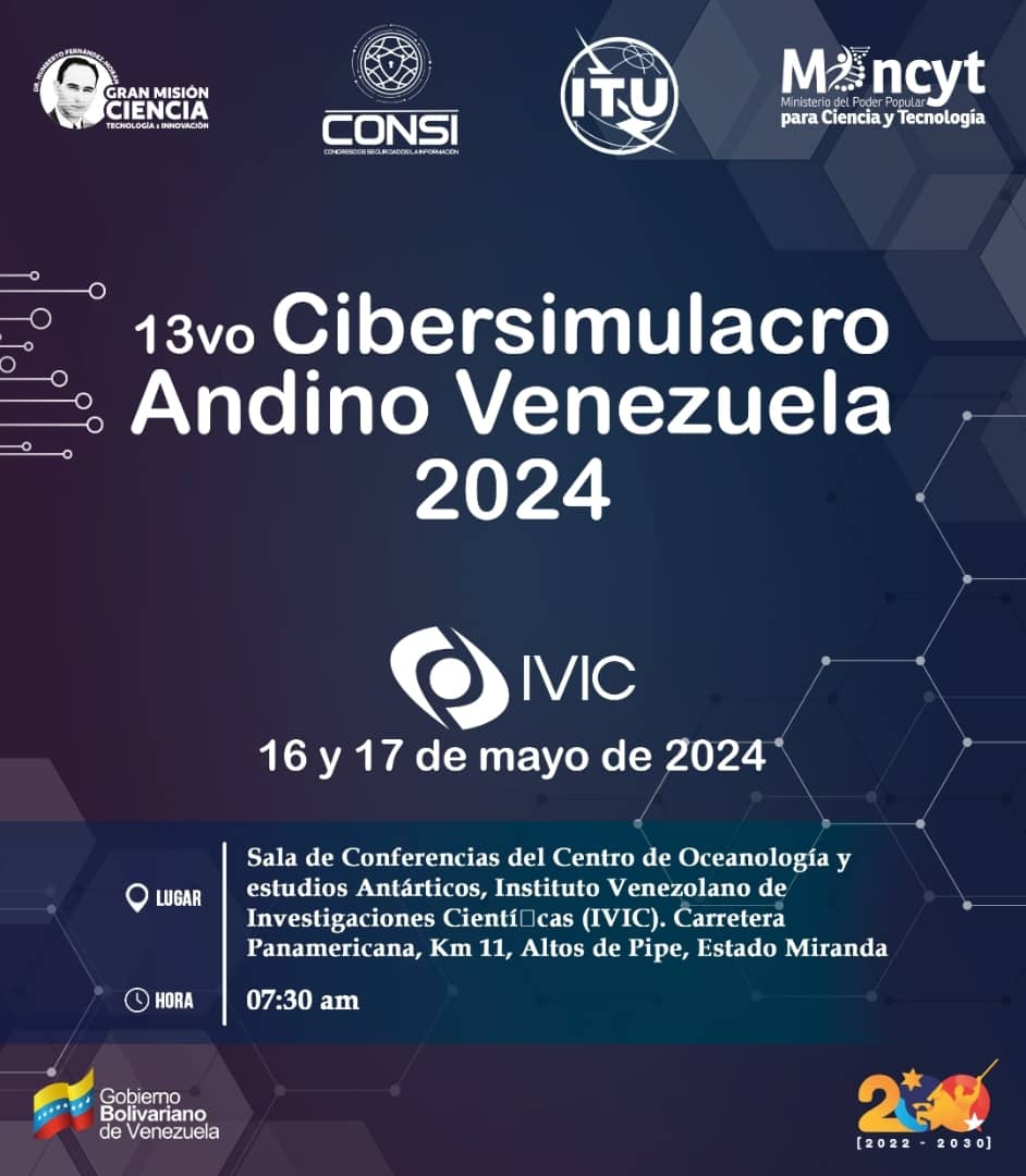 Desde 4to vértice de la Gran Misión Ciencia, Tecnología e Innovación Dr. Humberto Fernández-Morán invitamos al Congreso  de Seguridad de la Información. 

Desde Venezuela 🇻🇪 y en compañía UIT e invitados internacionales se intercambiaran conocimientos y experiencias relevantes