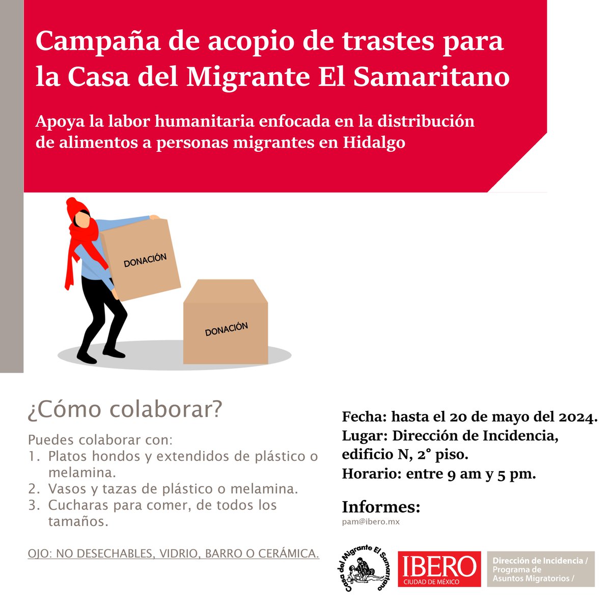 📢COMUNIDAD <a href="/IBERO_mx/">IBERO CDMX</a>: la Casa del Migrante El Samaritano necesita tu apoyo 

🍽️Puedes colaborar con vasos, platos, tazas o cucharas, de plástico o melamina. No podemos recibir insumos de otro material. 

🗓️Tienes hasta el 20 de mayo

⁉️ Dudas? Escríbenos a pam@ibero.mx