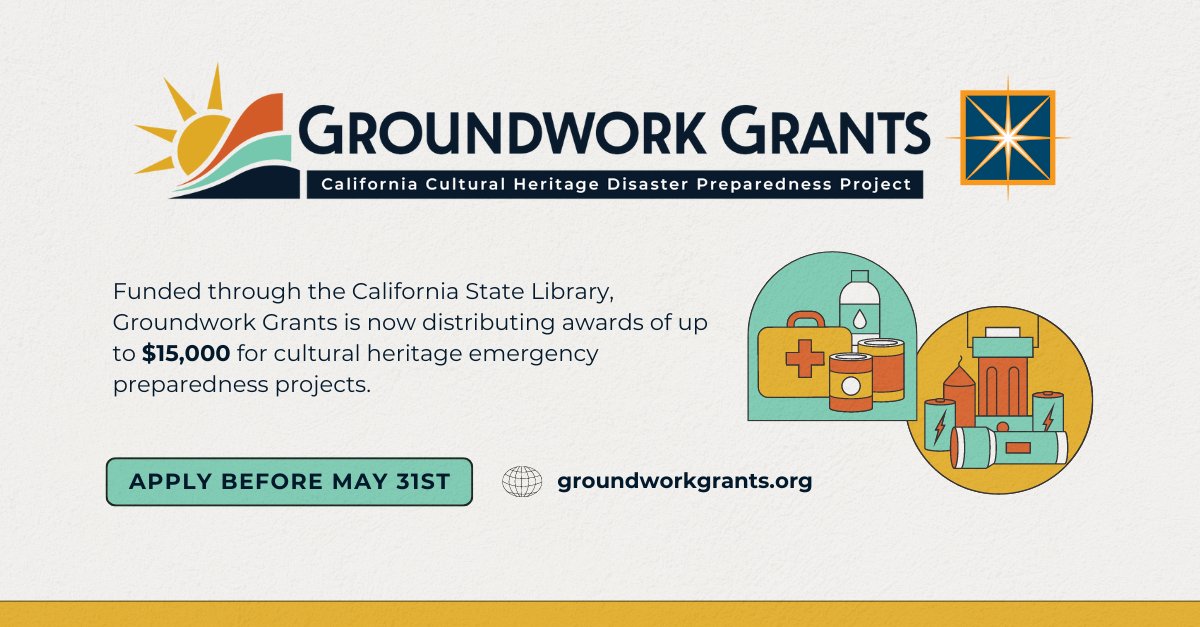Apply soon for the cultural heritage emergency preparedness project funding! Visit groundworkgrants.org to apply before 05.01. 24. Groundwork Grants is supported in whole or in part by funding provided by the State of California, administered by the California State Library.
