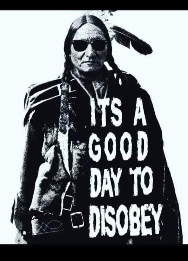 Every day is a Good day to disobey! We aren't soldiers who obey Commands. #RedRoadWarriors #AmericanIndianMovement