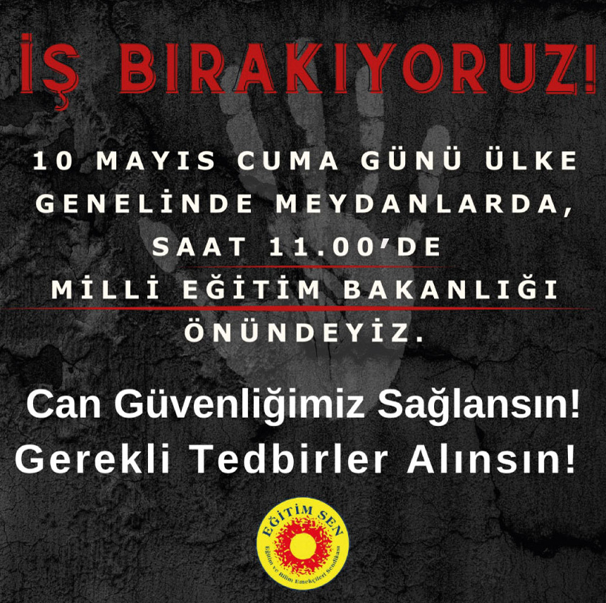📢'Can güvenliğimiz sağlansın, gerekli tedbirler alınsın!' talebiyle 10 Mayıs Cuma günü, 1 gün iş bırakıyoruz. Ankara'da şubelerimizin de katılımıyla MEB önünde, diğer illerde de alanlarda olacağız! #EğitimdeŞiddeteHayır