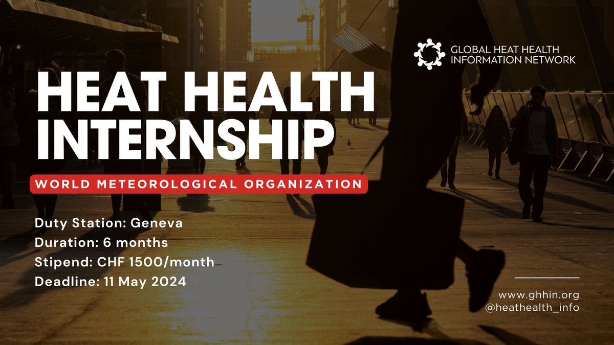 🚨 Paid #Internship Opportunity: There are still a few more days to apply for an internship with the Global Heat Health Information Network at @WMO in Geneva for 6 months. Apply by 11 May: ghhin.org/news/wmo-heat-…