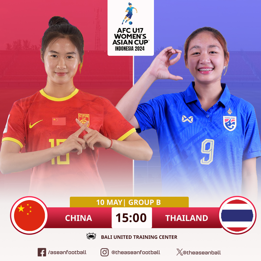 📅AFC U17 WOMEN'S ASIAN CUP 2024 | Group B (10/5) 15:00 | China 🇨🇳 🆚🇹🇭 Thailand 🕖GMT+7 #AFC #U17WAC