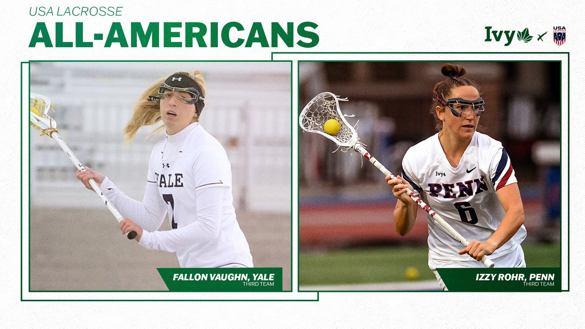 ALL-AMERICANS. Yale's Fallon Vaughn and Penn's Izzy Rohr have both been named to the @USALacrosseMag All-America Third Team! Additionally, 7⃣ Ivies received All-America Honorable Mention honors. 🌿🥍
