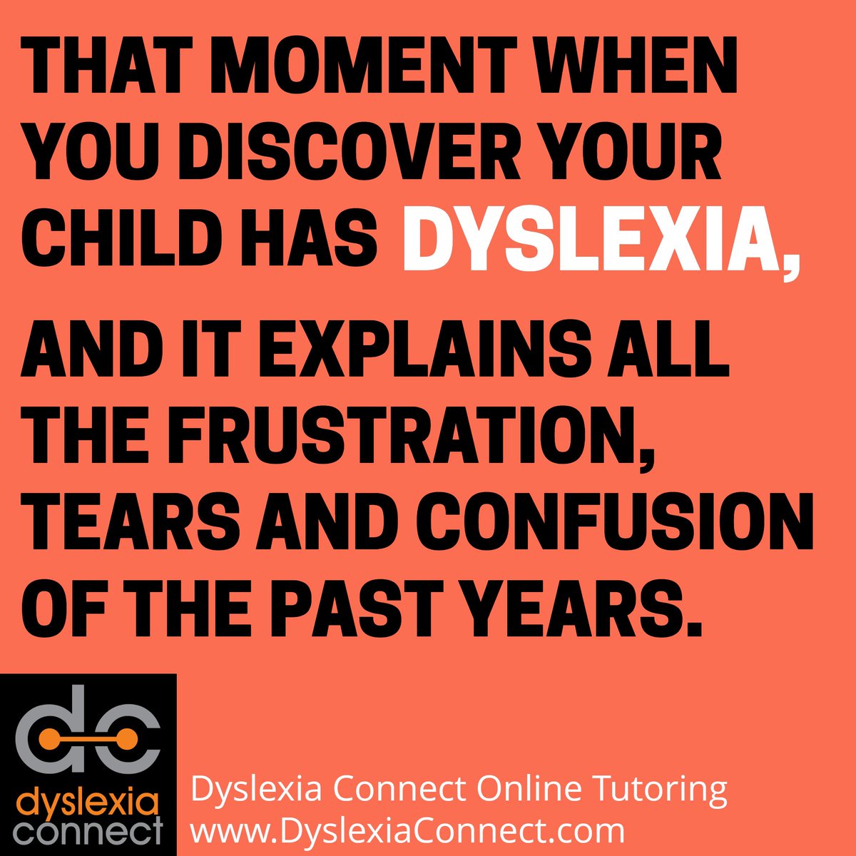 For many parents, the moment when they discover that their child has dyslexia is a relief, because it explains so much that was unknown, confusing and frustrating. Once the issue is identified, there is path forward! DyslexiaConnect.com #dyslexia #ADHD #dysgraphia