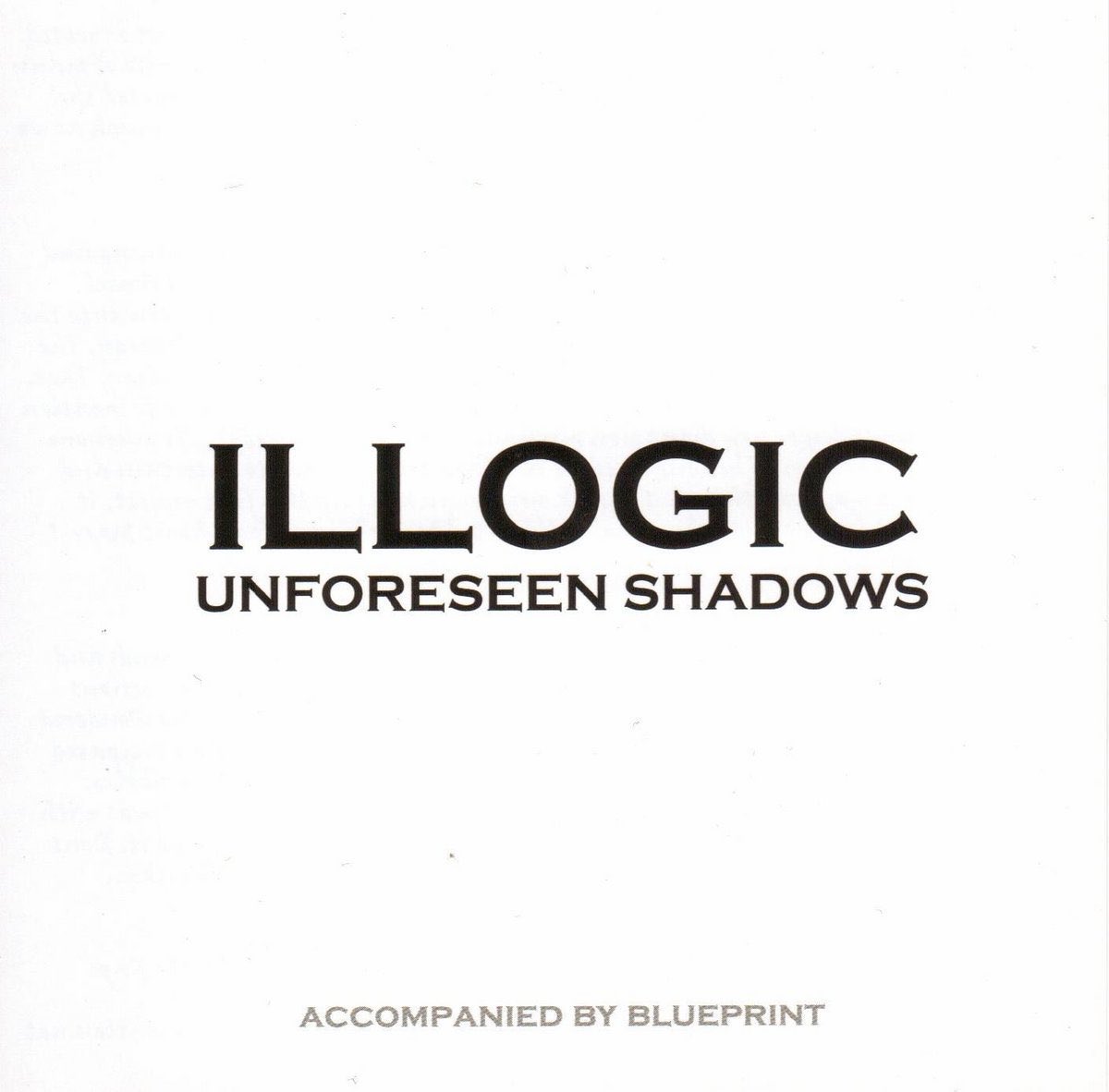 May 9, 2000 @Illogic614 released Unforeseen Shadows Produced by @printmatic Some Features Include @doseone @printmatic Lioness and more