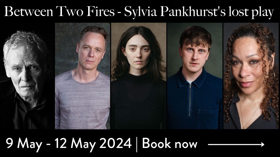 There are only a few tickets left for Between Two Fires - Sylvia Pankhurst's lost play. 

Our stellar line-up is: Tanya Reynolds, Jamie Ballard, Karl Johnson, Martina Laird,  and Alex Austin.

Book now  →  londonlibrary.co.uk/whatson