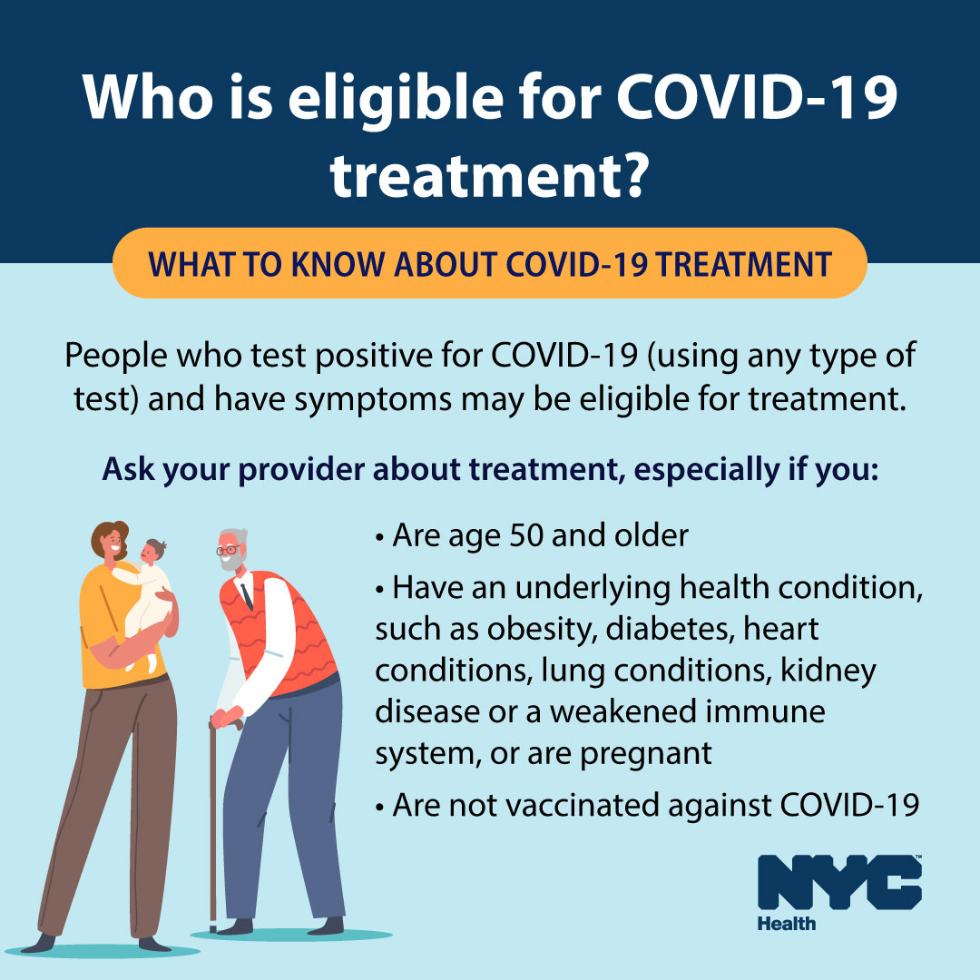 People who test positive for COVID-19 and have symptoms may be eligible for treatment. Treatment can reduce symptoms and help you avoid hospitalization. If you test positive, ask your health care provider about treatment or call 212-COVID-19. More info: on.nyc.gov/covid19treatme…