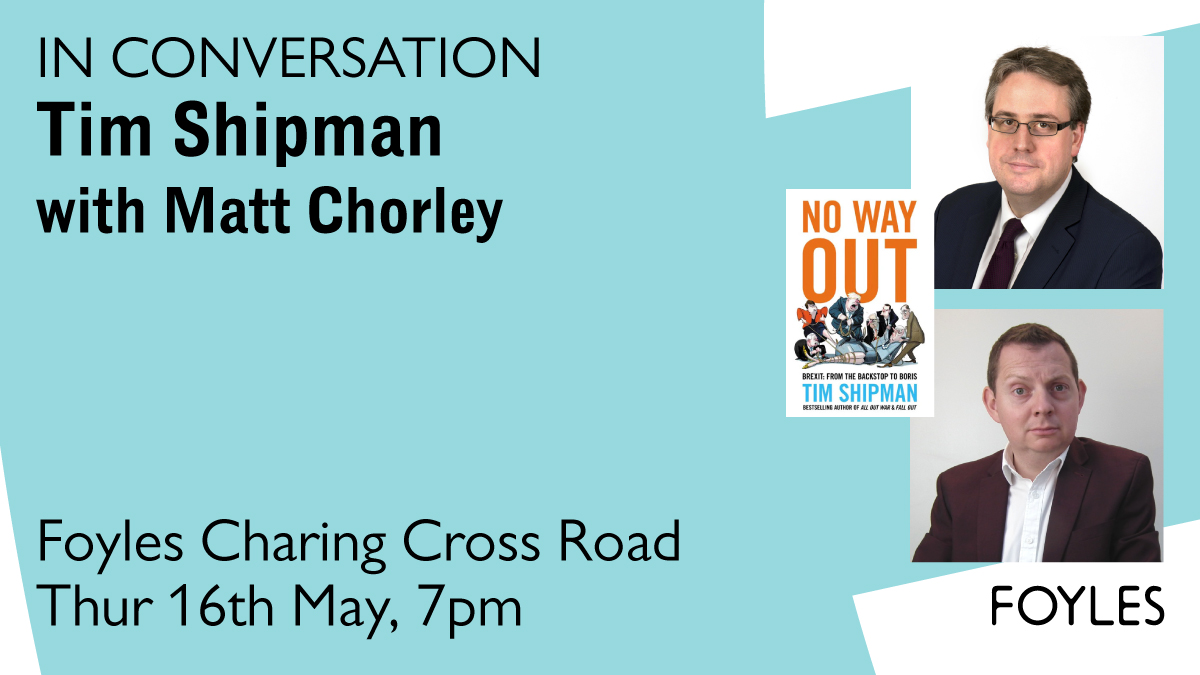 One week to go! Bestselling author of political blockbusters All Out War and Fall Out, Tim Shipman @ShippersUnbound, takes to our Charing Cross Road stage in conversation with Times Radio host @MattChorley about his new book of revelations #NoWayOut 🎫 bit.ly/3xyq4vv