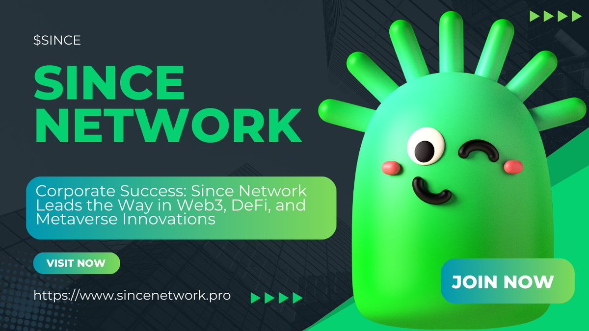 Since Network: Leading Web3, DeFi, and Metaverse Innovations in Corporate Success  🚀💎

#SinceNetwork #CorporateSuccess #Web3 #DeFi #MetaverseInnovations #Blockchain #Cryptocurrency #DecentralizedFinance #NFTs #Polygon #CommunityDriven #Staking #Binance
