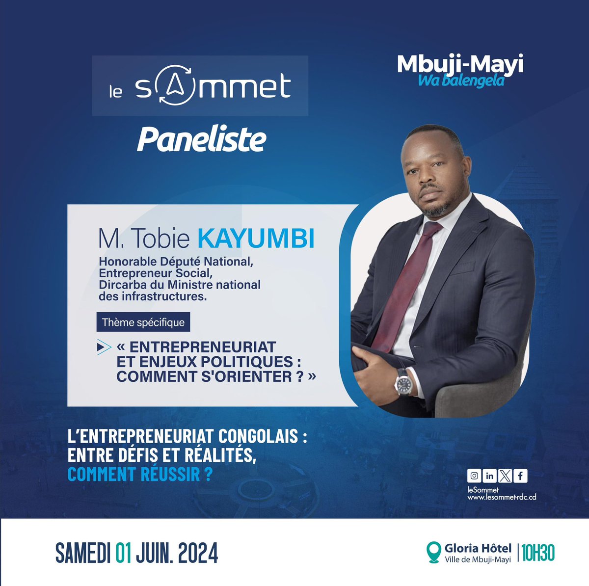 🔴#LESOMMET 
#Rendez-vous 
#jeunessecongolaise 
#RDC #01 juin 2024 
#Parrainconsulting  L’honorable @Tobie_Kayumbi annoncé paneliste autour du thème « ENTREPRENEURIAT ET ENJEUX POLITIQUES COMMENT S’ORIENTER ? » à la 3ème édition du Sommet de jeune entrepreneur  à Mbuji-Mayi .