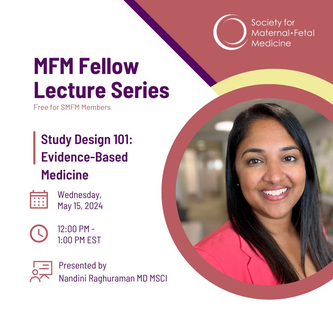 During this #MFMFellowLecture, Dr. Nandini Raghuraman will review basic #clinicalresearch methods and study design to enable trainees to interpret literature and utilize appropriate methods in their research. education.smfm.org/products/mfm-f…