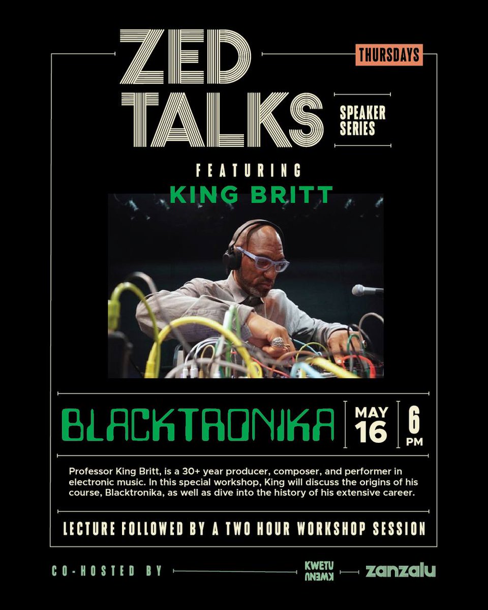 On May 16, we will welcome the incredible @kingbritt to open our ZED Talks series at Kwetu Kwenu Chill! 

Professor Britt will present 'Blacktronika: Afrofuturism in Electronic Music,' which explores the the history of computer music and its revolutionary pioneers 🎶⚡️