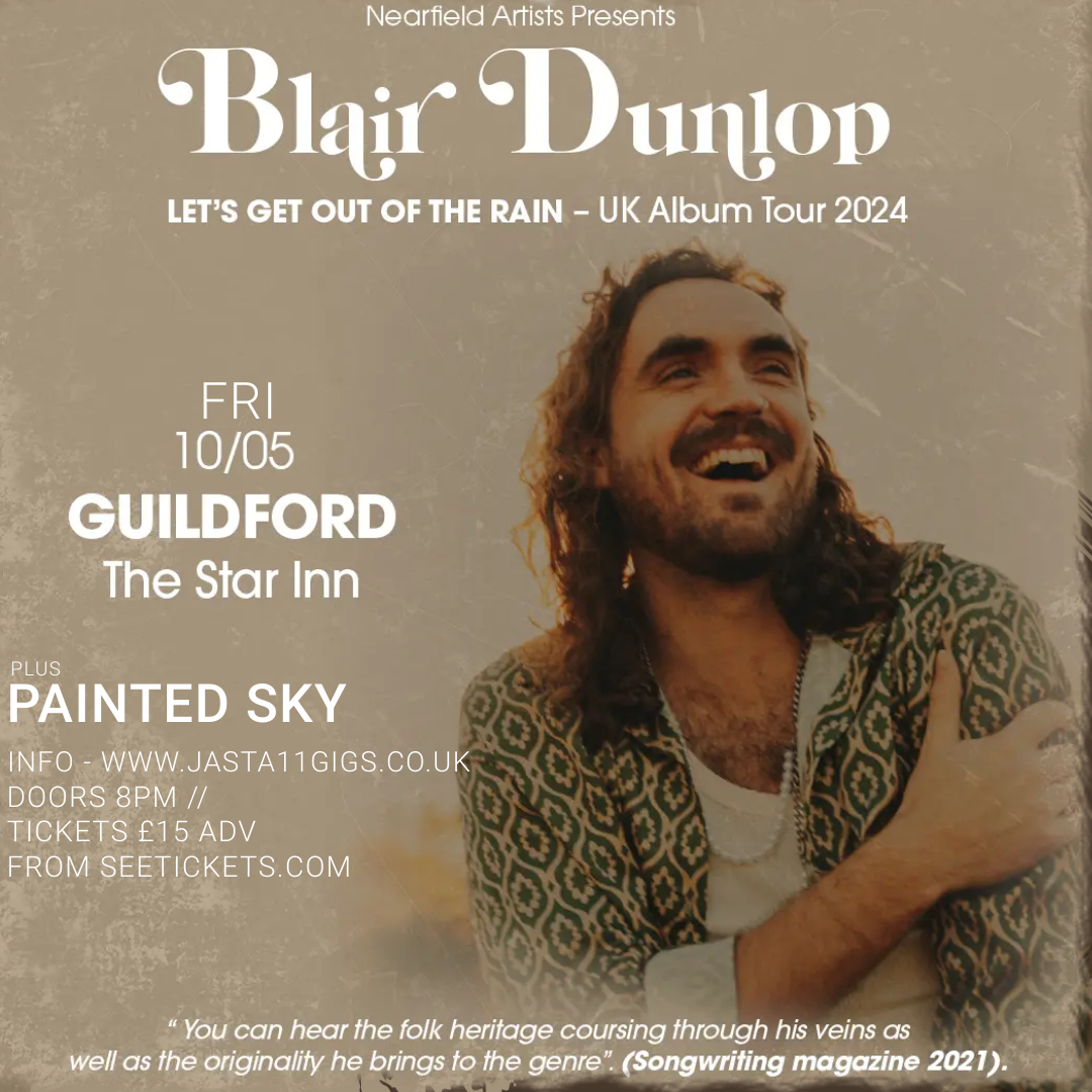 TOMORROW!! (Fri 10th May) @BBCRadio2 Folk Awards winner @BlairDunlop arrives at @StarGuildford as part of his 'Let's Get Out Of The Rain' album UK tour. Support @paintedskyfolk , Doors 8pm, 8:15pm start. Last ten or so tickets here seetickets.com/event/blair-du…
