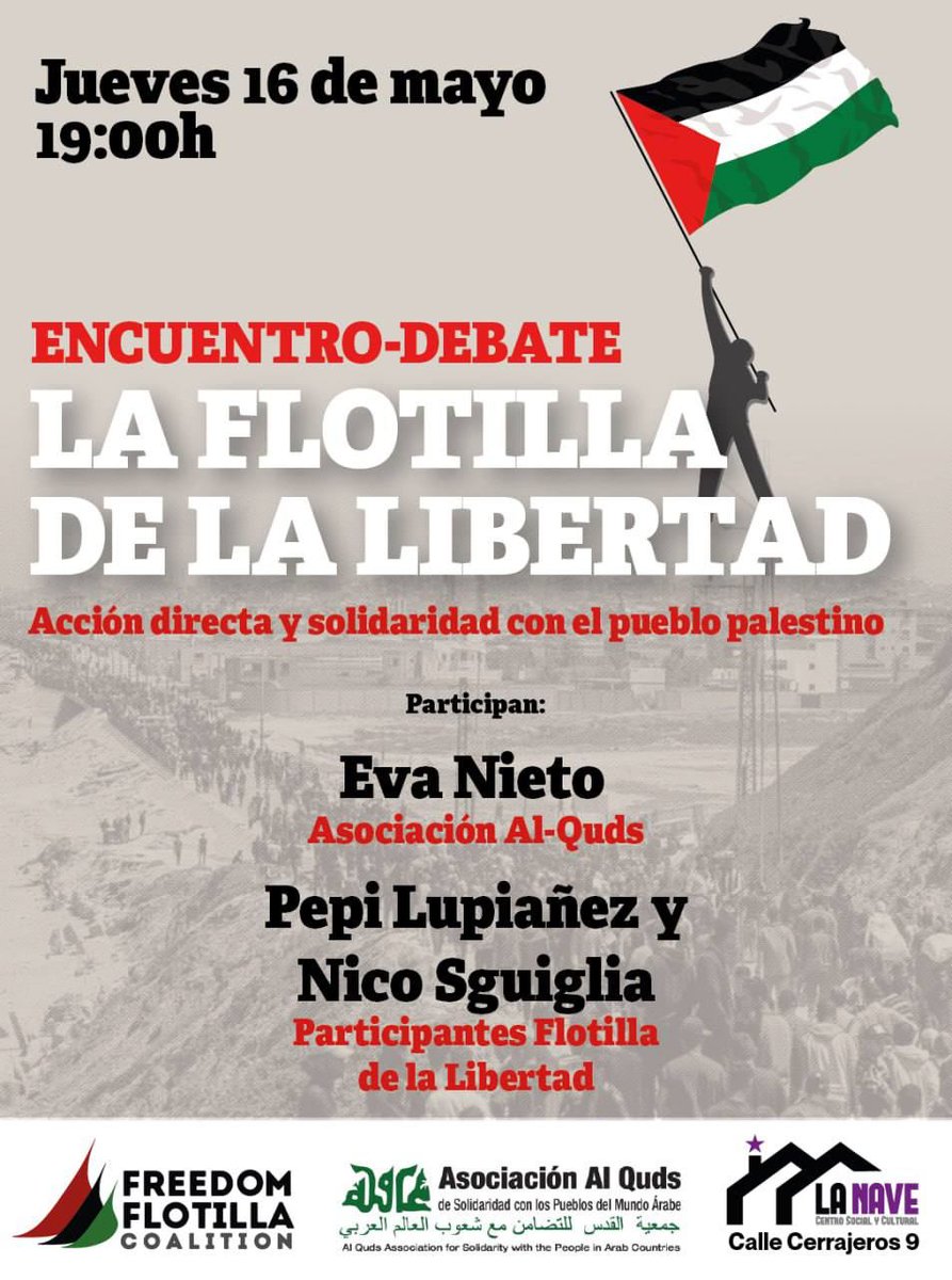 Encuentro- Debate con participantes de La Flotilla de la libertad, Pepa Lupiañez , @NicoSguiglia y @Evanieto54 @alqudsandalucia Málaga. Acción directa y solidaria con el pueblo palestino. Jueves 19 de Mayo 19:00h Te esperamos! Crear Cooperar Transformar