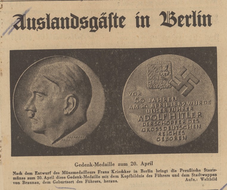 20 Nisan 1939'da Hitler'in 50. doğum günü anısına basılmış bir hatıra madalyası. Madalyanın üstüne şu not düşülmüş; ''50 yıl önce, 20 Nisan 1889'da Führer'imiz, Büyük Alman İmparatorluğu'nun kurucusu Adolf Hitler doğdu''