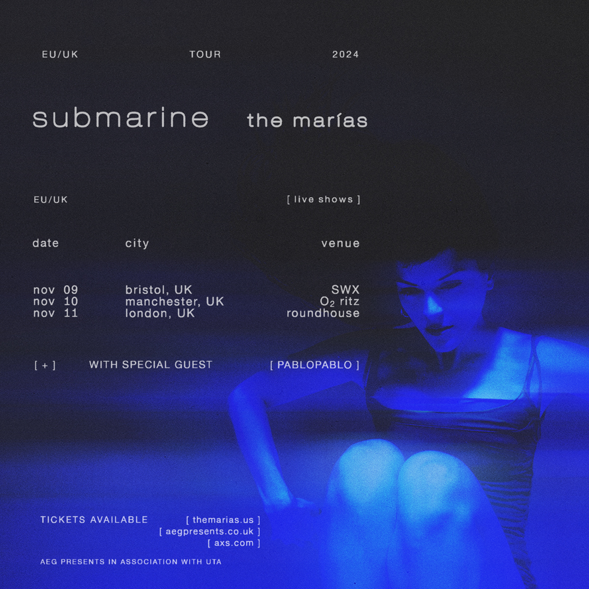 JUST ANNOUNCED! @themarias | The Submarine Tour | 9-11 November 2024 Plus special guest: pablopablo Get access now to the AEG Presents presale: aegp.uk/marias-ps