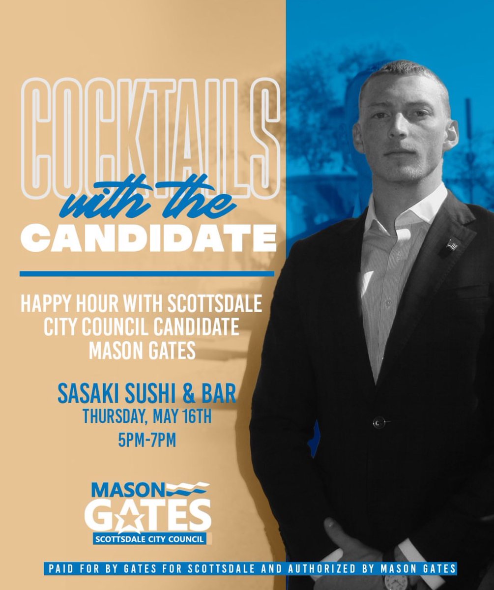 Join Scottsdale city council candidate @MasonGatesCRE for a cocktail social event where you can meet him and discuss his plans to save Scottsdale! Register here: VoteGates.com/happyhour