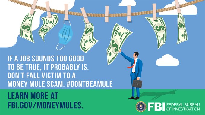 If an opportunity sounds too good to be true, it probably is. Learn more about money mule schemes at fbi.gov/moneymules. #DontBeAMule