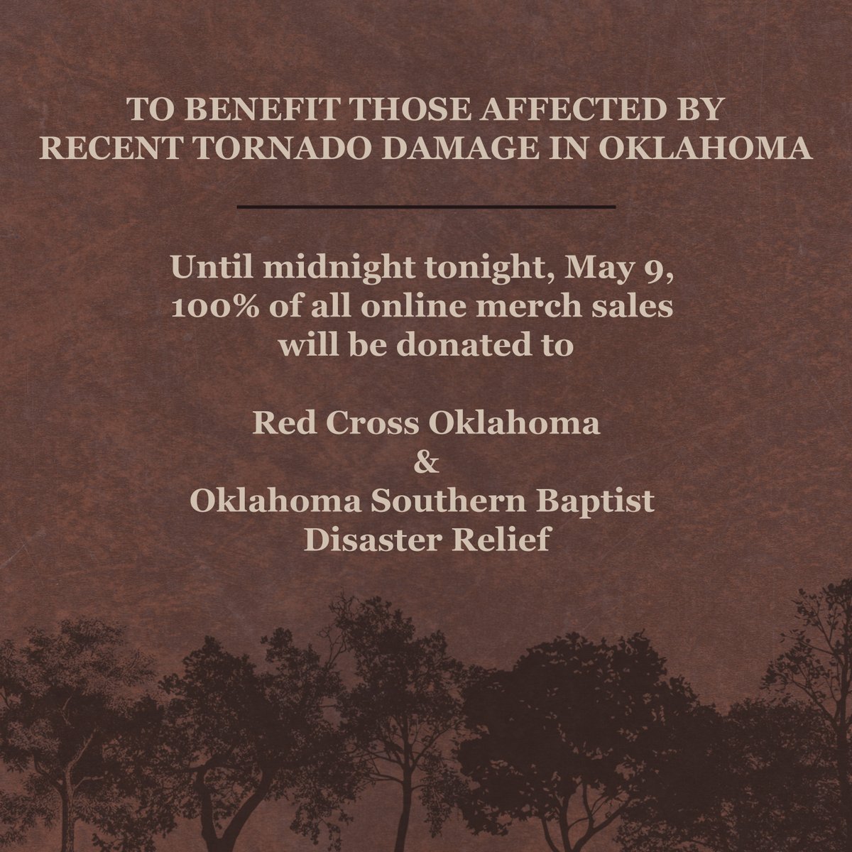 Praying for everyone impacted by the devastating tornadoes that recently struck Oklahoma. As a show of support, I will be donating all proceeds from my online merch sales to the Red Cross Oklahoma and Oklahoma Southern Baptist Disaster Relief until midnight tonight.