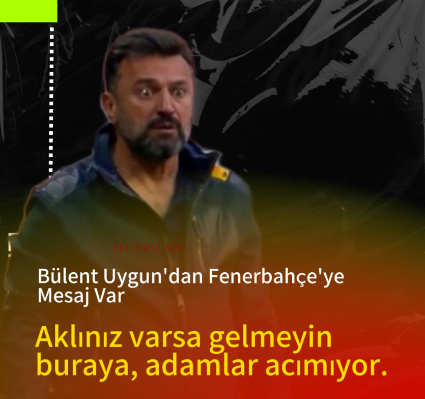 Bülent Uygun'dan uğruna şike dosyalarında adı geçen klübü Fenerbahçe'ye mesaj var:
Aklınız Varsa Gelmeyin buraya...