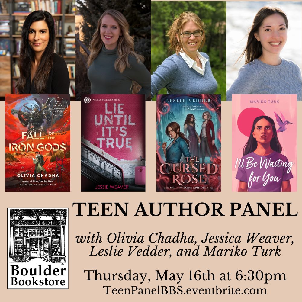 Did you know that Boulder is home to a ton of amazing Teen Fiction Authors? We're delighted that 4 of them will join us next week to share their new books, so if you're a YA fan, come see Olivia Chadha, Jessie Weaver, @leslievedder, & @marikoturk! RSVP: TeenPanelBBS.eventbrite.com!