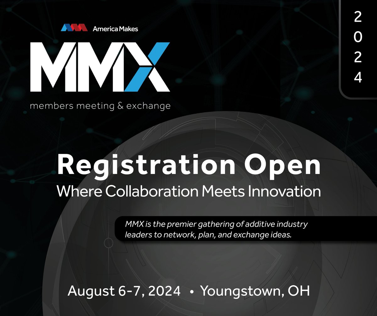 Register for the @AmericaMakes #MMX2024, August 6-7 in Youngstown, OH. MMX convenes leaders from additive, government, and academia to network, plan, and exchange ideas about the future of AM. #AMmembers & non-members are encouraged to attend. Register: bit.ly/3NXeVcb