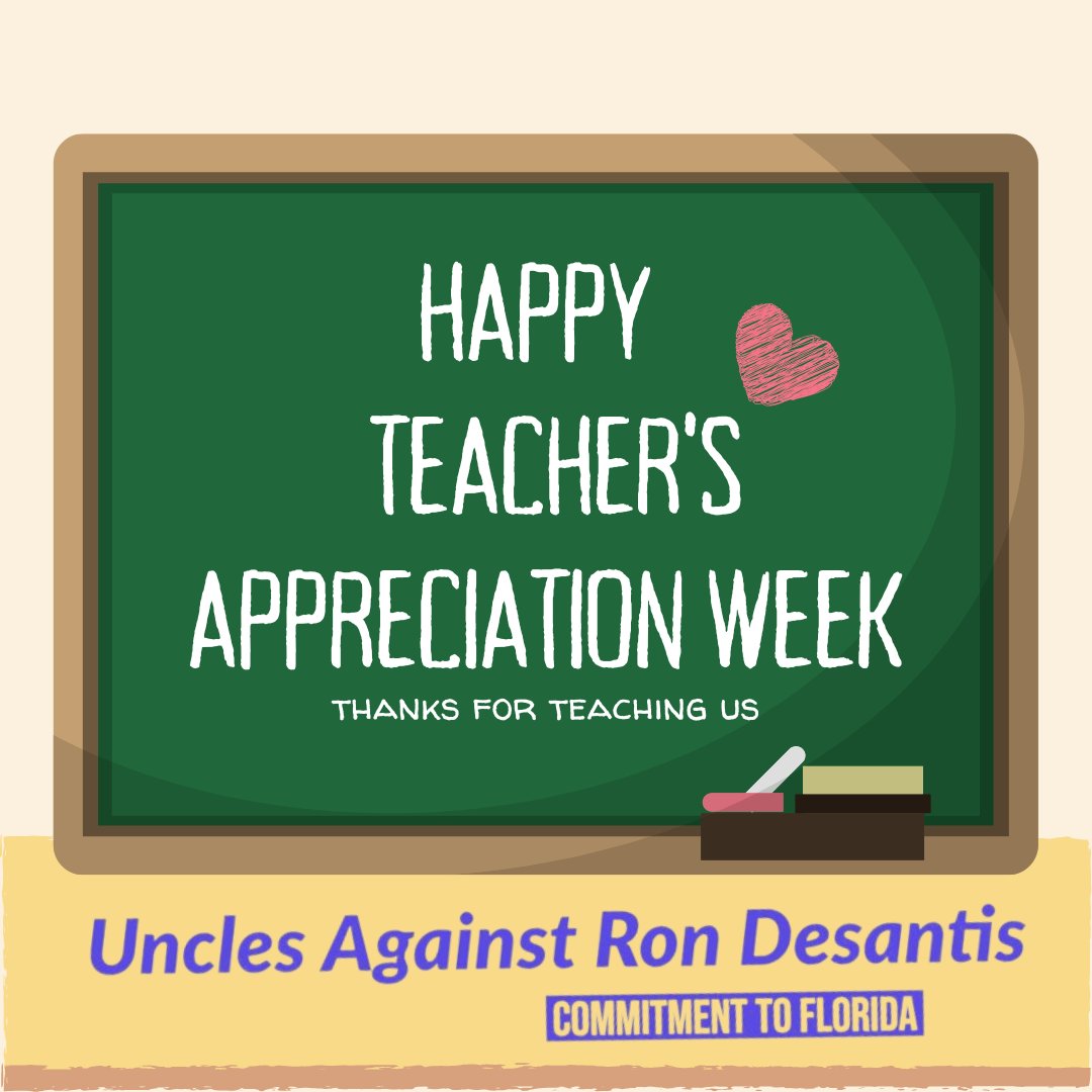 Uncles Against Ron DeSantis (@TheUARD) would like to wish all the educators in the USA a Happy Teacher's Appreciation Week.

Teachers make a big impact in children's lives and Florida teachers make less than $50,000 a year. #TeacherAppreciationWeek #TakeBackFL #FlipFLBlue