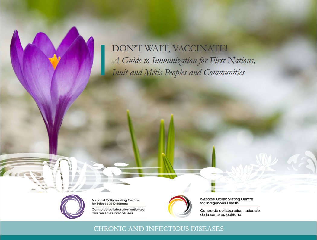 Don’t Wait, Vaccinate! A Guide to Immunization for First Nations, Inuit and Métis Peoples and Communities | NCCIH | bit.ly/3YAgyQH #GetImmunized #VaccinesWork