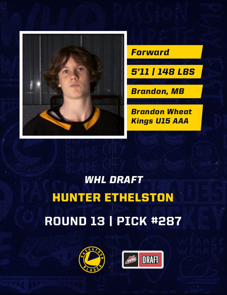 The Blades drafted forward Hunter Ethelston with the 287th overall selection Ethelston scored 11 goals and seven assists in 29 games in the WAAA U15 League