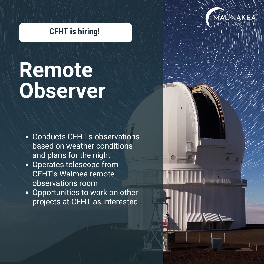 We're hiring a remote observer!  For more information and a full job description: cfht.applicantpro.com/jobs/3337607