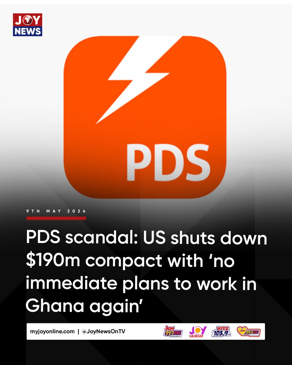 PDS scandal: US shuts down $190m compact with ‘no immediate plans to work in Ghana again’ #JoyNews myjoyonline.com/pds-scandal-us…