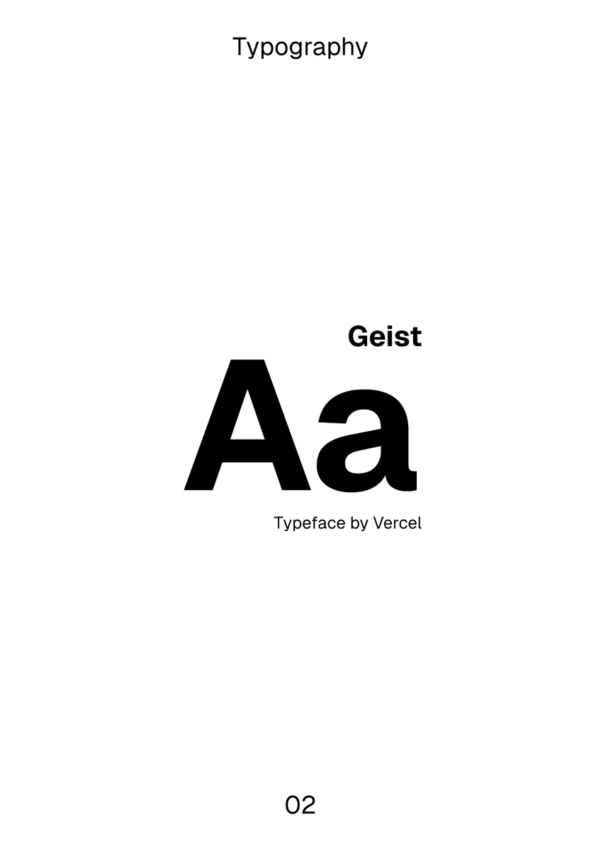 I chose Geist for the typography.

This font is

• Simple
• Readable
• Elegant & modern

Shout out to @vercel for this beautiful typeface