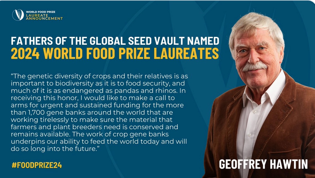 A timely award to Dr. Geoffrey Hawtin and Dr. Cary Fowler - the World Food Prize! - for their vision and deeds to safeguard crop diversity at the Svalbard Global Seed Vault. @growernews #FoodPrize24 @GlobalSeedVault