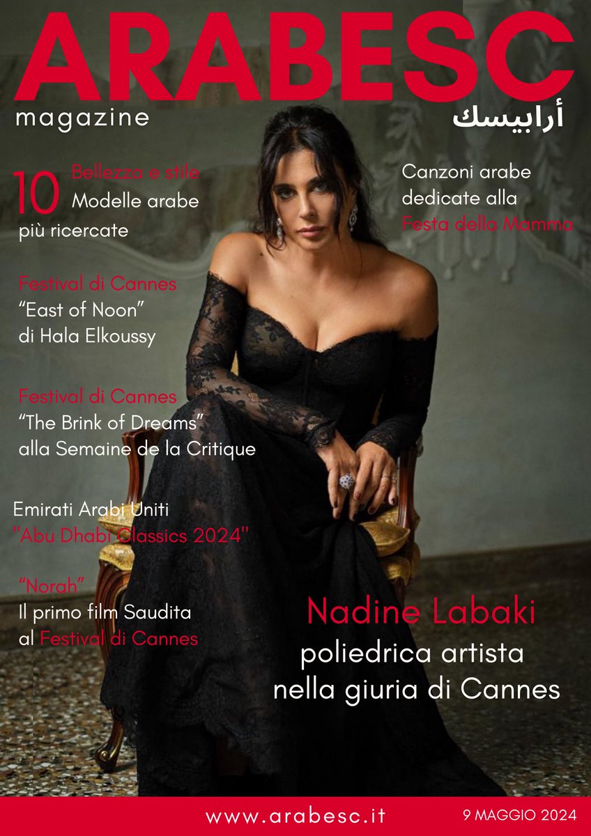 In copertina @arabescmagazine @NadineLabaki #NadineLabaki #نادين_لبكي poliedrica artista nella giuria @Festival_Cannes #Cannes2024 @Norahmovie il primo film Saudita #EastofNoon di Hala Elkoussy #TheBrinkofDreams @semainecannes arabesc.it