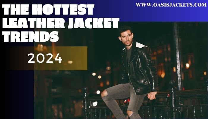 oasis_jackets's tweet photo. The Hottest Leather Jacket Trends of 2024 That You Can Not Miss Out on!
Visit: https://t.co/H2evDfbOF2
#leatherjackettrends #2024jackettrends #bikerjacket #oasisjackets #motorcyclejackets #manufacturer #wholesalers #suppliers #vendor #bulk #leathercoats #leatherapparel #blog https://t.co/GmLZikvbnn