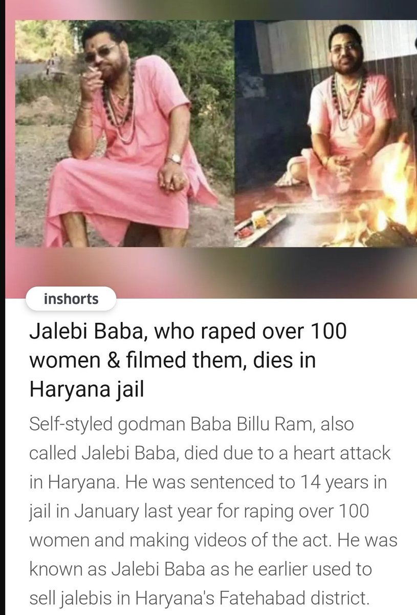 Jalebi Baba dies in Haryana jail: Gave intoxicating tea and raped 120 women, also made videos.
- was serving 14 years imprisonment