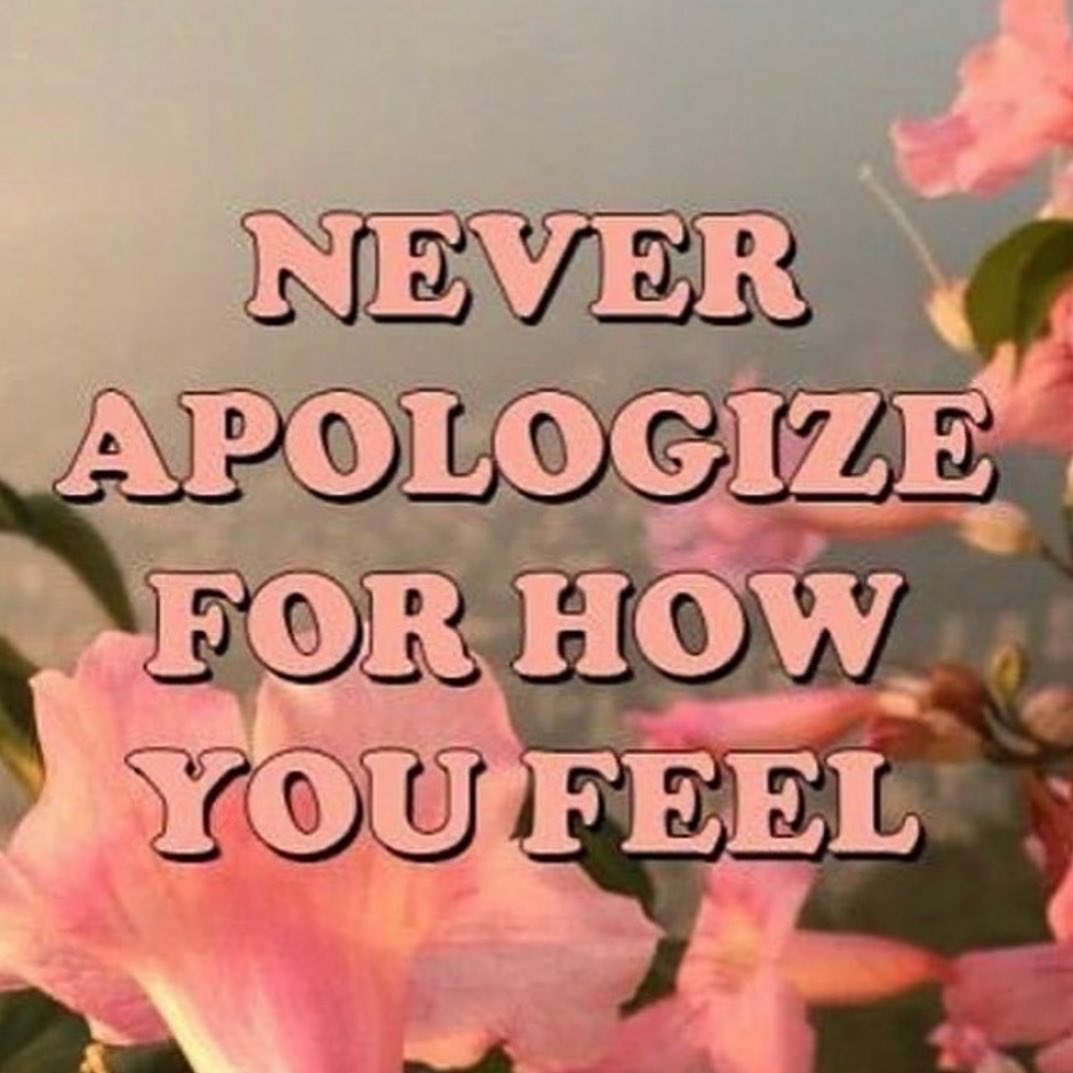 Your feelings are valid. Never apologize for how you feel. 💖 #EmbraceYourTruth #BeAuthentic

#SelfLove #OwnYourFeelings #StayTrue #InnerStrength #MentalHealthMatters