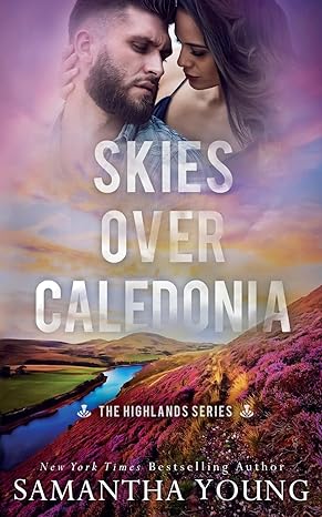 Skies Over Caledonia (The Highlands #4) by Samantha Young @authorsamyoung @valentine_pr_  #scottishromance   #CloseProximity #FakeMarriage #ForcedProximity #GrumpySunshine #Redemption #RoommatestoLovers #SmallTown nikkisbooknook.wordpress.com/2024/05/09/ski…