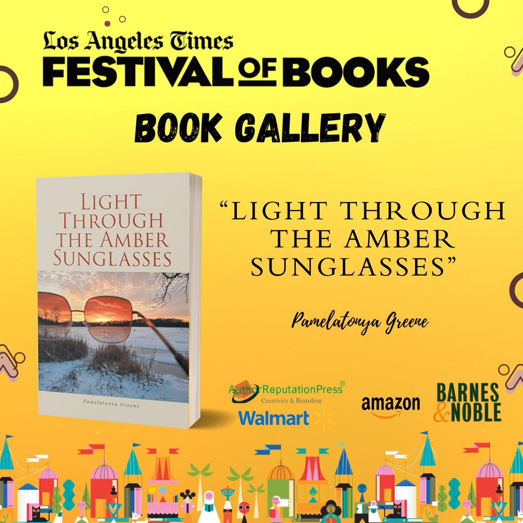 “Light Through the Amber Sunglasses” by Pamelatonya Greene was displayed at the 2024 Los Angeles Times Festival of Books (LATFOB) – Book Gallery

tinyurl.com/3hy8rxr9  via @ARPressLLC