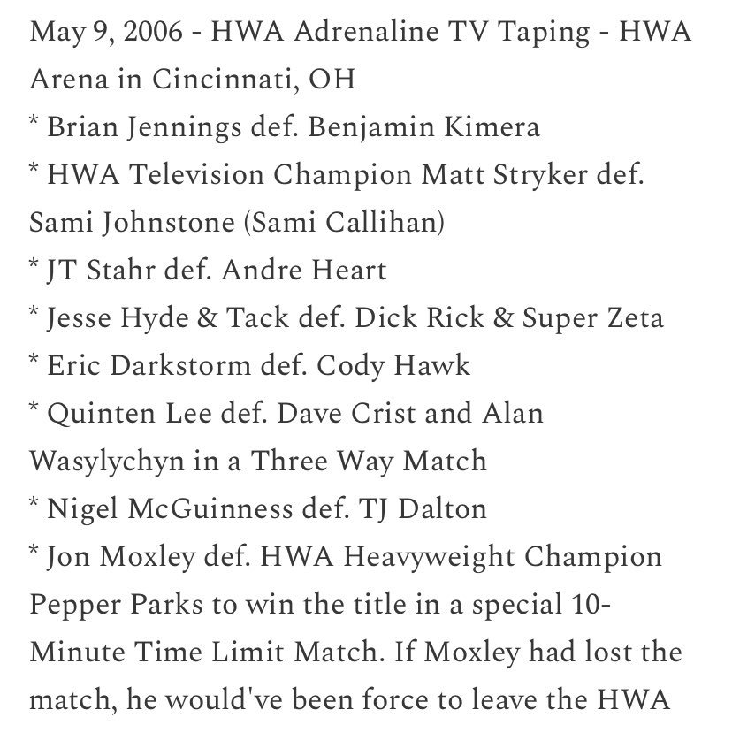 Today in @HWAOnline history 

2006 - Adrenaline TV Taping feat. @buffalobadboy12 @TheSamiCallihan @JeffCarpenterH8 @JesseHyde15 @RealLAKnight @CodyFnHawk @Quinten_Lee @McGuinnessNigel + Jon Moxley vs Pepper Parks for the HWA Title!

Full results:
