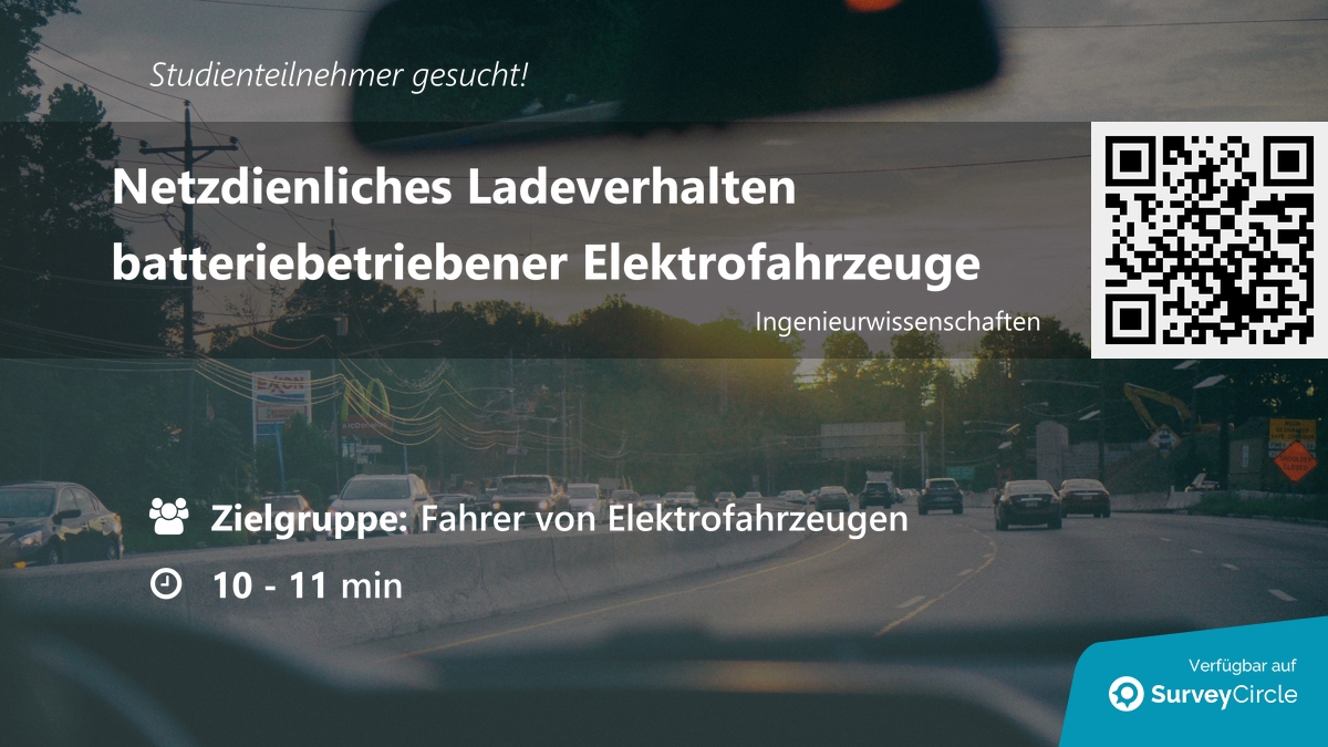 Teilnehmer für Online-Studie gesucht!

Thema: 'Netzdienliches Ladeverhalten batteriebetriebener Elektrofahrzeuge' surveycircle.com/QDP73D/ via @SurveyCircle

#efahrzeuge #preismodelle #netzengpass #konsumentenverhalten #eauto #batterie #umfrage #surveycircle