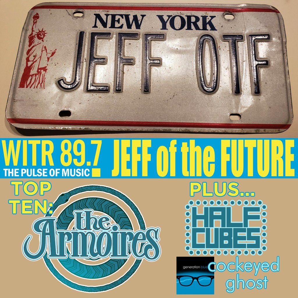 WITR's Jeff Of The Future has The Armoires on the Top Ten, plus spins for The Half-Cubes and Cockeyed Ghost from 'Generation Blue'! All available now at bigstirrecords.com, while the Future can be found at: facebook.com/jeff.otf1 #WITR #JeffOfTheFuture #IndieRock #IndiePop