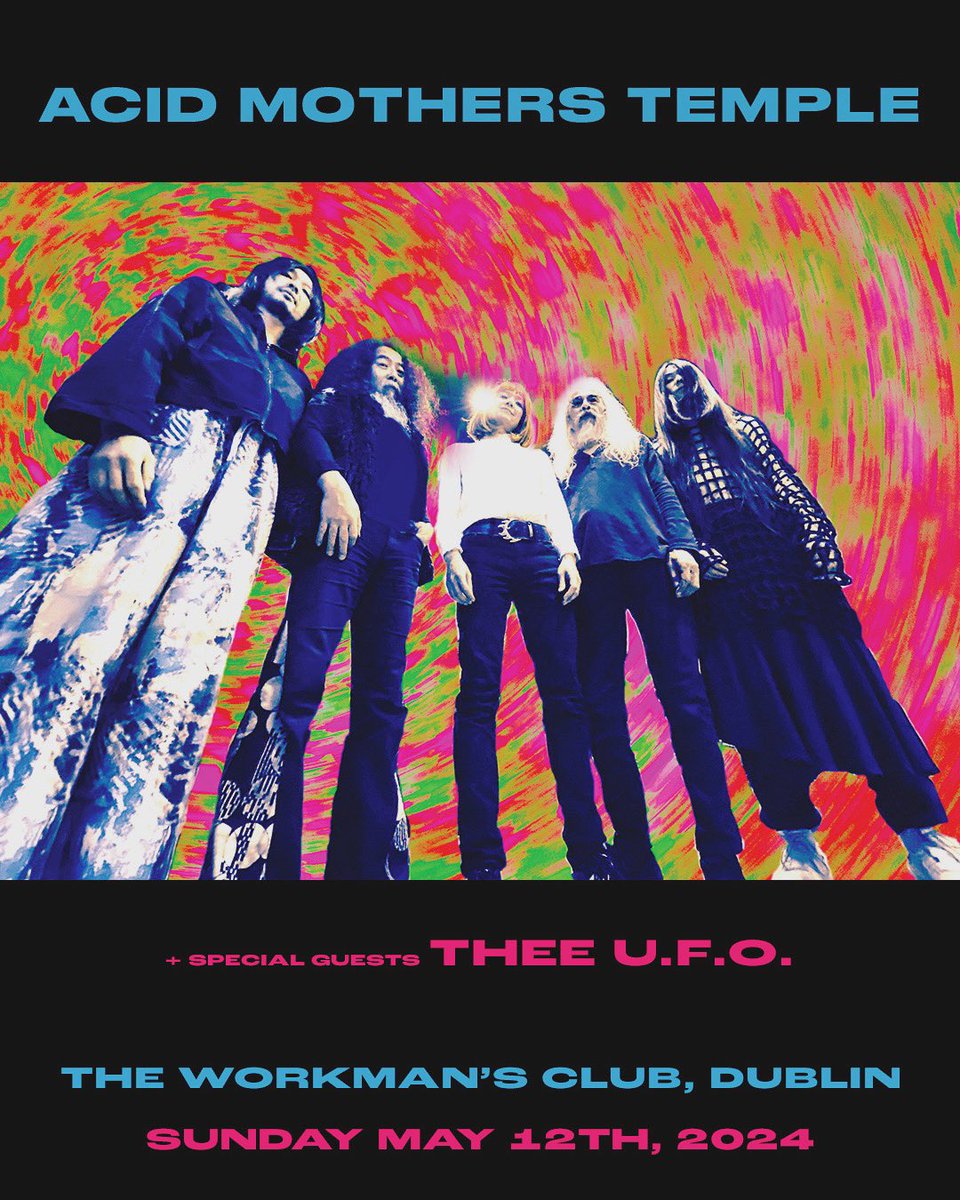 This Sunday @WorkmansDublin the mighty Acid Mothers Temple return to Dublin with special guests Thee U.F.O. Still a few tickets ticketmaster.ie/acid-mothers-t… @umackDublin @acidmothers
