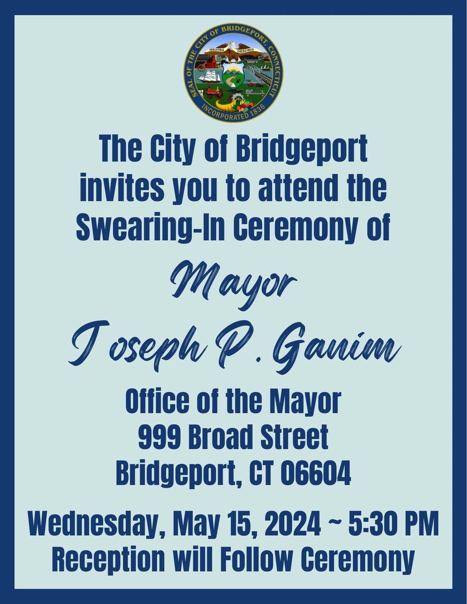 Please join us for the swearing-in ceremony for Mayor Joseph P. Ganim on Wednesday, May 15, at 5:30 PM. The ceremony will take place at the Office of the Mayor, located at 999 Broad St. A reception will follow the ceremony!