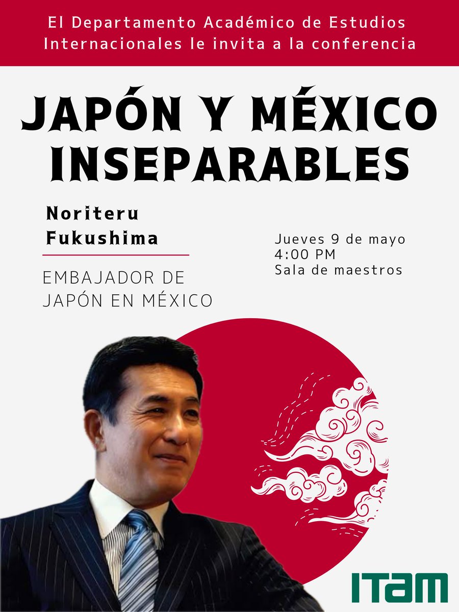 #RRII | El Departamento Académico de Estudios Internacionales invita a la conferencia 'Japón y México, inseparables' con la parecencia de el Embajador de Japón en México, el Sr. Noriteru Fukushima. ¡No te pierdas este gran dialogo! 📅Hoy, 9 de mayo 🕓16h 📍Sala de Maestros…