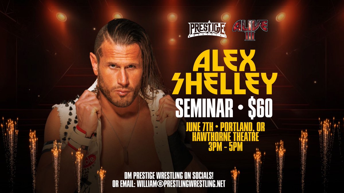🚨 SEMINAR ALERT 🚨 ALEX SHELLEY will bring a special seminar to Portland, Oregon ahead of #PrestigeAlive 3! $60 // 3:00 PM - 5:00 PM Trained/training wrestlers only, all skill levels Please DM us on social media or email: william@prestigewrestling.net Spots are limited!