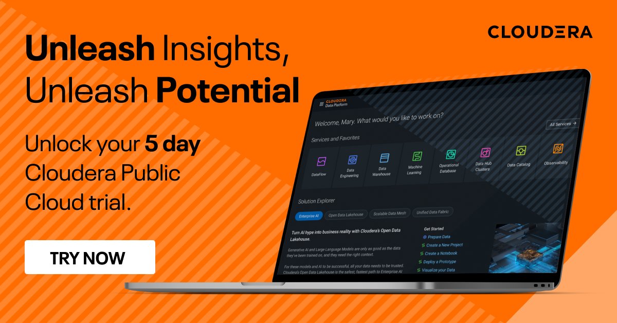 Don’t miss your chance to try Cloudera. Sign up for our 5-day free trial to see how our self-service, cloud-native platform unlocks actionable insights in minutes: spr.ly/6018jUnbo