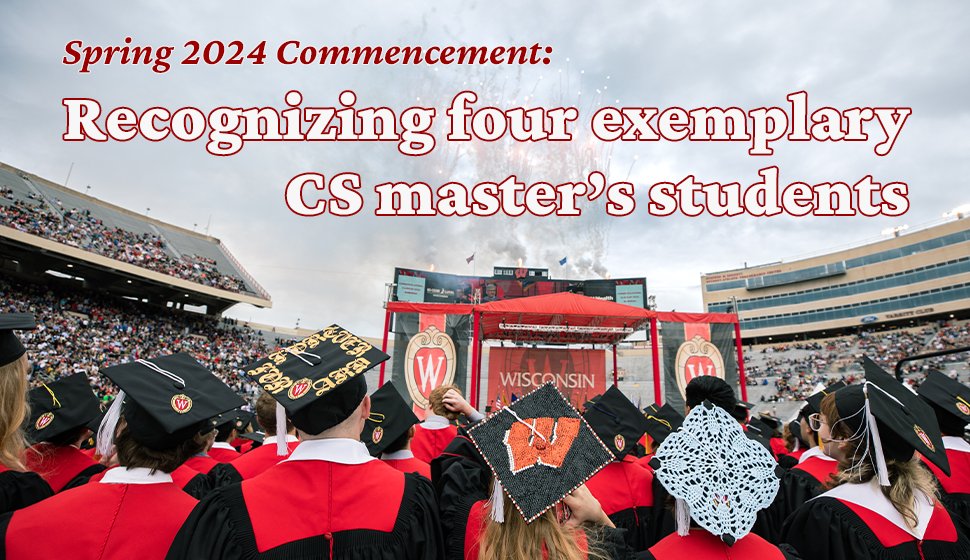 🎓On Saturday, 31 students will graduate with a master’s degree from the Department of Computer Sciences. Earlier this week we sat down with four of them to hear what made their time at UW–Madison so memorable. cs.wisc.edu/2024/05/09/spr…